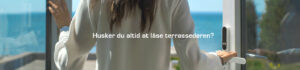 Husker du at låse terrassedøren?